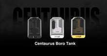 Load image into Gallery viewer, Lost Vape Centaurus Boro Tank
